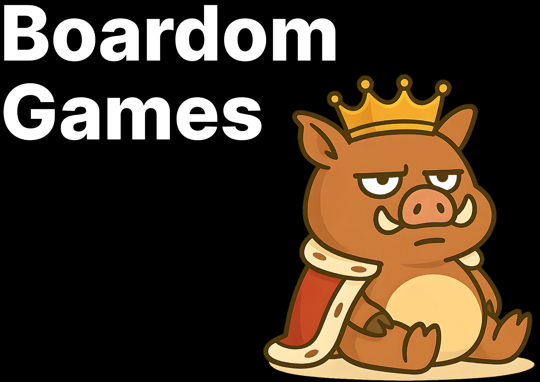 Boardom Games logo featuring bold white text and a cartoon boar king with a crown and cape on a black background — party and card game brand.
